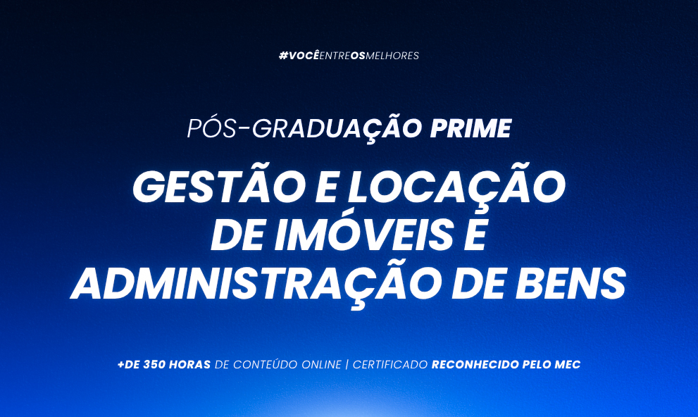 Pós-graduação em Prática em Locação de Imóveis, Gestão de Locação e Administração de Bens - Turma IV