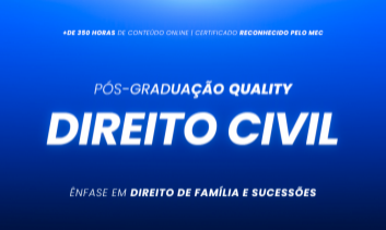 Pós-Graduação Prática em Direito Civil e Processo Civil com ênfase em Direito de Família e Sucessões - XVIII