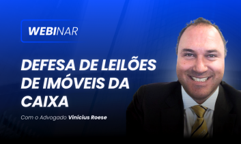 Webinar: Defesa de Leilões de Imóveis da caixa