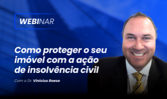 Como proteger o seu imóvel com a ação de insolvência civil