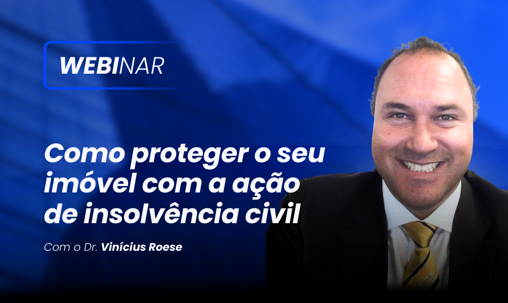 Como proteger o seu imóvel com a ação de insolvência civil