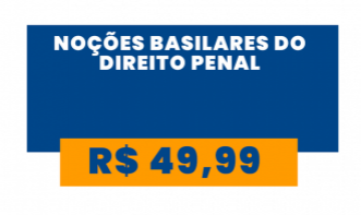 Noções Basilares Do Direito Penal