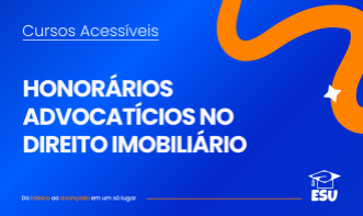 CURSO HONORÁRIOS ADVOCATÍCIOS NO DIREITO IMOBILIÁRIO