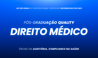 Pós-Graduação Prática em Direito Médico  com Ênfase em Auditória, Compliance na saúde  turma V