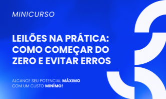 Leilões na Prática: Como Começar do Zero e Evitar Erros