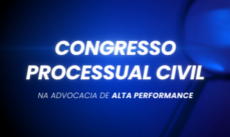Congresso Processual Civil na Advocacia de Alta Performance
