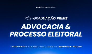 PÓS GRADUAÇÃO PRÁTICA NA ADVOCACIA ELEITORAL E PROCESSO ELEITORAL - TURMA II