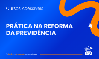 Prática da Reforma da Previdência - Iniciação