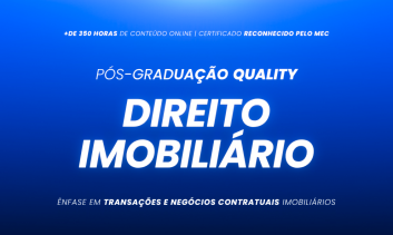 Pós-Graduação Direito Imobiliário e Transações e Negócios Contratuais Imobiliários TURMA XXI
