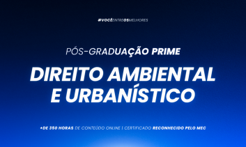 Pós-graduação Prática em Direito Ambiental e Urbanístico