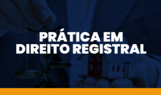 PRÁTICA EM DIREITO REGISTRAL