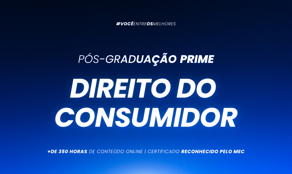 PÓS-GRADUAÇÃO  PRÁTICA EM ADVOCACIA  NO DIREITO DO CONSUMIDOR