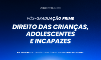 Pós-graduação em Direito das Crianças, Adolescentes e Incapazes