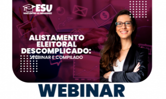 Alistamento Eleitoral Descomplicado: Webinar e Compilado