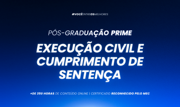 PÓS-GRADUAÇÃO EM PRÁTICA EM EXECUÇÃO CIVIL E CUMPRIMENTO DE SENTENÇA NOVO CPC