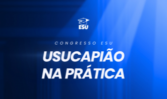 Congresso Nacional de Usucapião na Prática
