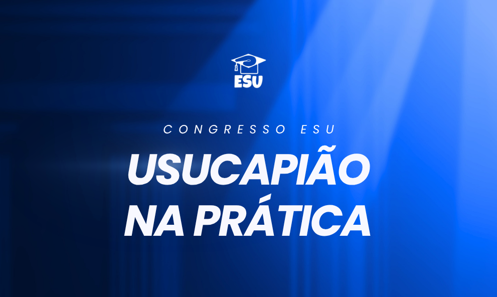Congresso Nacional de Usucapião na Prática