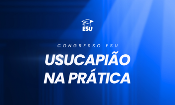 Congresso Nacional de Usucapião na Prática
