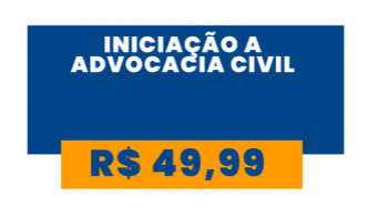 Iniciação a Advocacia Civil