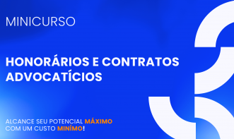 HONORÁRIOS ADVOCATÍCIOS  E CONTRATO DE HONORÁRIOS - PASSO A PASSO
