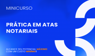CURSO DE PRÁTICA EM ATAS NOTARIAIS