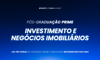 Pós-Graduação Prática em Investimento e Negócios Imobiliários