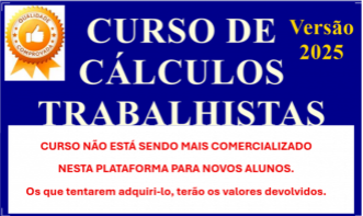 CURSO DE CÁLCULOS TRABALHISTAS COM PLANILHAS - TORNE-SE PERITO OU CALCULISTA