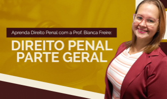 Direito Penal - Parte Geral: Módulo Teoria do Crime