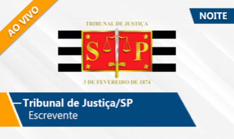 TJ/SP | Escrevente 2025 (Noite/Ao Vivo)
