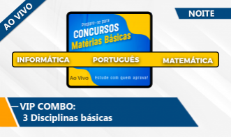 VIP | Combo 2026: 3 DiscIplinas (Noite/Ao Vivo)