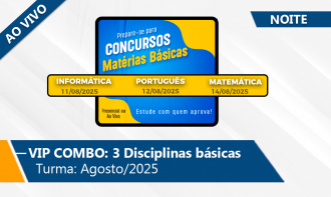 VIP | Combo 2025: 3 DiscIplinas (Noite/Ao Vivo)