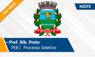 Pref. Rib. Preto | Processo Seletivo PEB I 2025 (Ao Vivo)