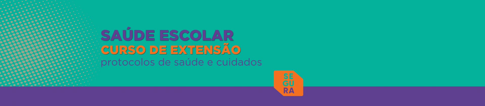 CURSO de Extensão em Saúde Escolar