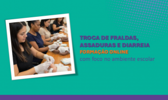 Troca de fraldas, manejo das assaduras e diarreia na escola