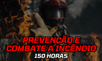Prevenção e Combate a Incêndio - 150 horas