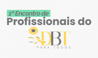 I ENCONTRO DE PROFISSIONAIS DO DBT PARA TODOS