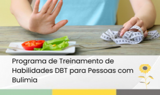 Programa de Treinamento de Habilidades DBT para Pessoas com Bulimia