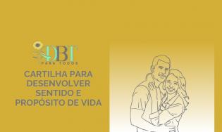 CARTILHA PARA DESENVOLVER SENTIDO E PROPÓSITO DE VIDA