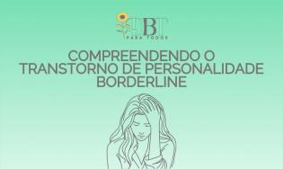 CARTILHA COMPREENDENDO O TRANSTORNO DE PERSONALIDADE BORDERLINE