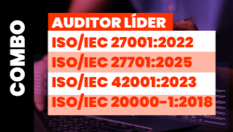 Combo: Auditor Líder ISO/IEC 27001:2022 + ISO/IEC 27701:2025 + ISO/IEC 42001:2023 + ISO/IEC 20000-1:2018