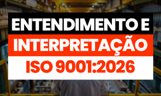 Entendimento e Interpretação ISO 9001:2026