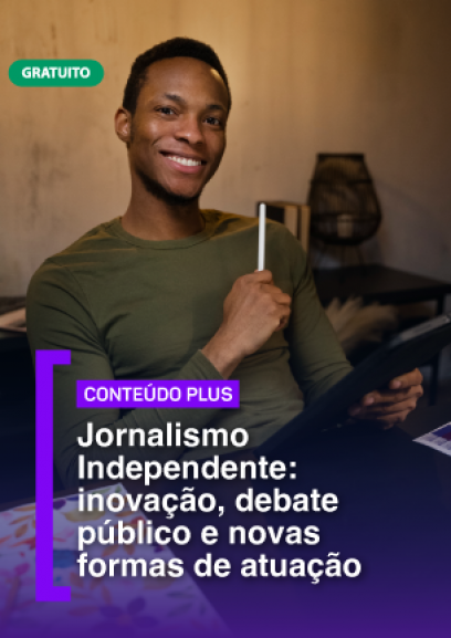 Jornalismo independente: inovação, debate público e novas formas de atuação