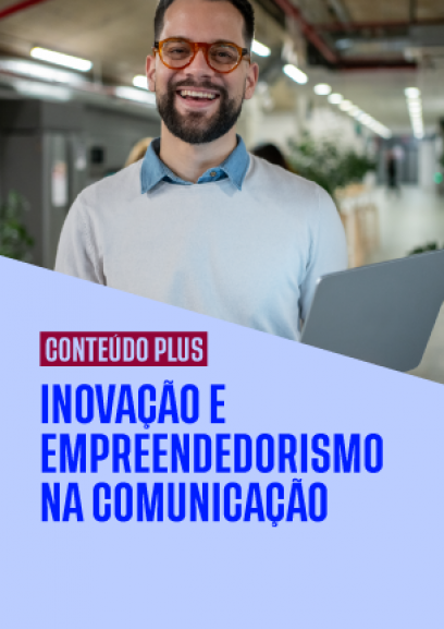 Inovação e Empreendedorismo na Comunicação 