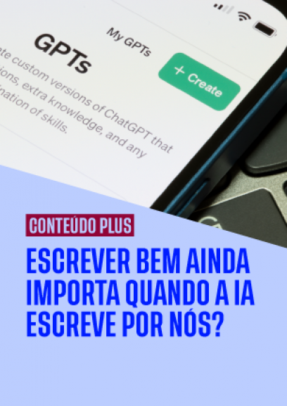 Escrever bem ainda importa quando a IA escreve por nós?