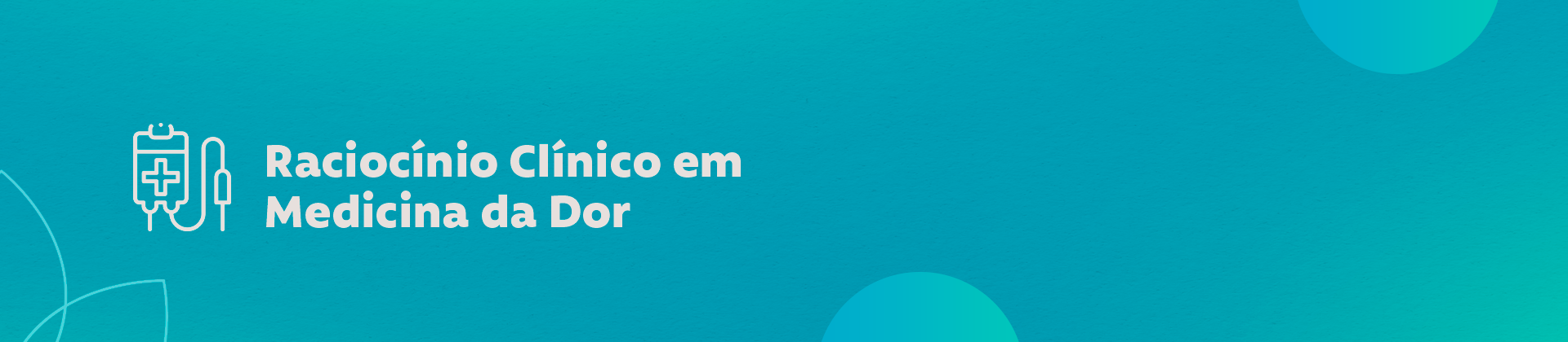Raciocínio Clínico em Medicina da Dor