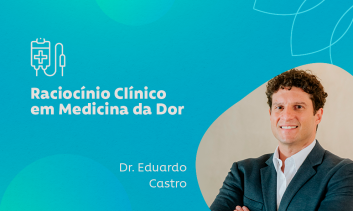 Raciocínio Clínico em Medicina da Dor