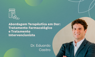 Abordagem Terapêutica em Dor: Tratamento Farmacológico e Tratamento Intervencionista