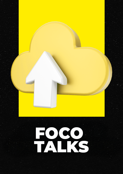 Foco Talks