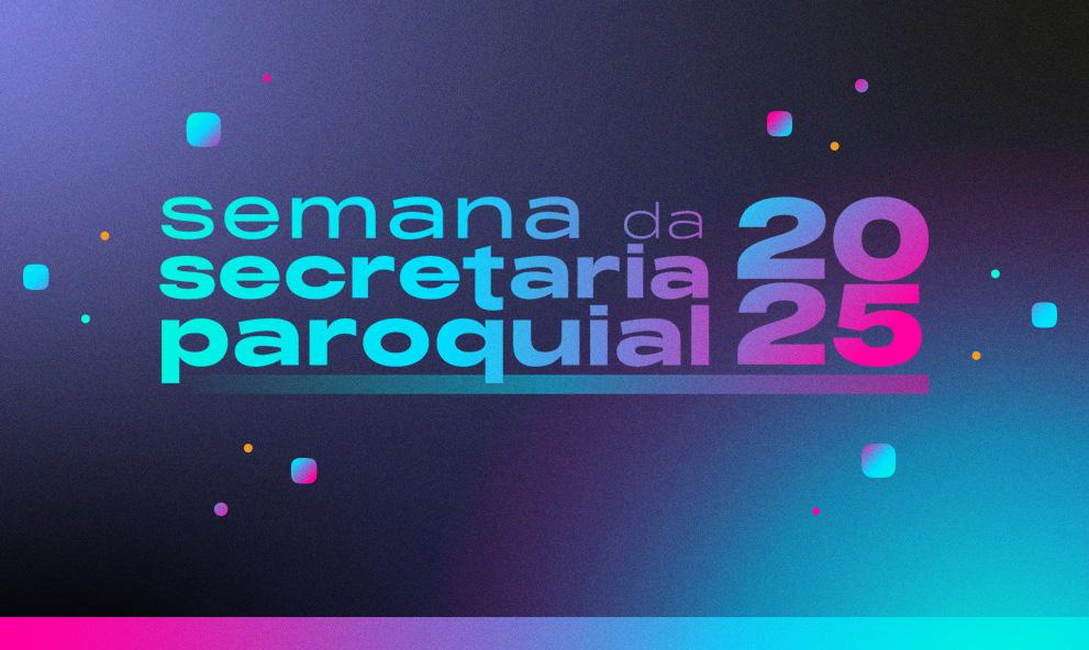 3ª Semana da Secretaria Paroquial