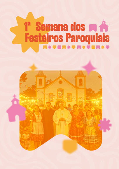1ª Semana dos Festeiros Paroquiais